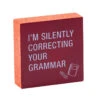 Correcting Grammar Funny Wood Quote Sign, 4x4 1 Correcting Grammar Funny Wood Quote Sign, 4x4 -Hallmark online Shop Funny Correcting Grammar Wood Quote Sign 115886 01