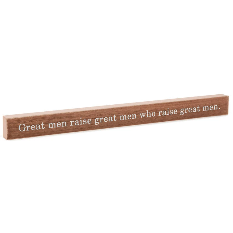 Hallmark Great Men Raise Great Men Quote Sign, 23.5x2 3 Hallmark Great Men Raise Great Men Quote Sign, 23.5x2