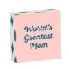 World's Greatest Mom Wood Quote Sign, 4x4 2 World's Greatest Mom Wood Quote Sign, 4x4 -Hallmark online Shop Worlds Greatest Mom Wood Quote Sign 115874 01